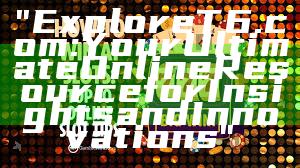 "Explore T6.com: Your Ultimate Online Resource for Insights and Innovations"