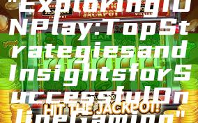 "Exploring IDN Play: Top Strategies and Insights for Successful Online Gaming"