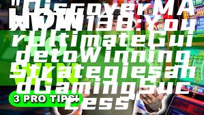 "Discover MAXWIN138: Your Ultimate Guide to Winning Strategies and Gaming Success"