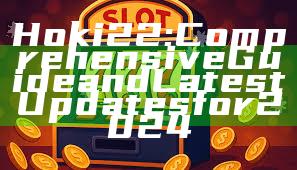 Hoki22: Comprehensive Guide and Latest Updates for 2024